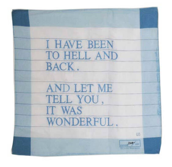 Textile with the words "I have been to hell and back. And let me tell you, it was wonderful."